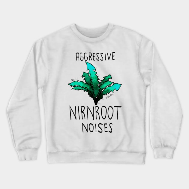 Aggressive nirnroot noises Crewneck Sweatshirt by clarineclay71